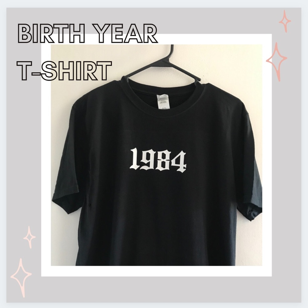 Trendy Birth Year T-shirts